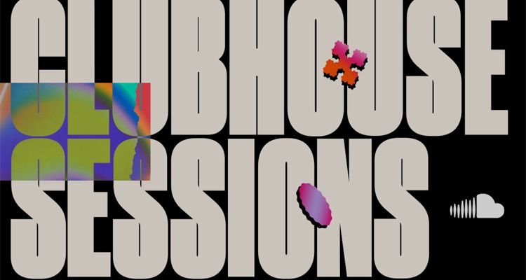 SoundCloud Clubhouse Sessions