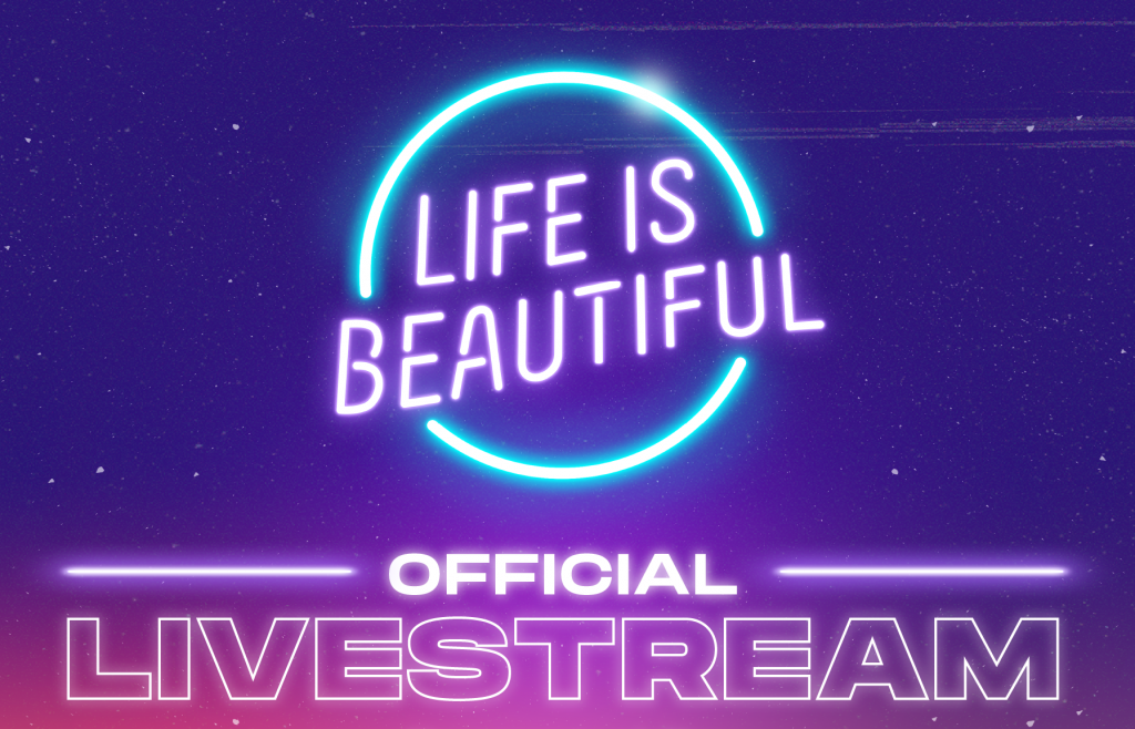 Life Is Beautiful 2022 Livestreaming Exclusively On Twitch