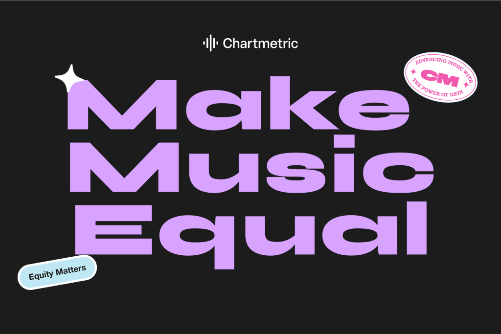 Chartmetric Make Music Equal report